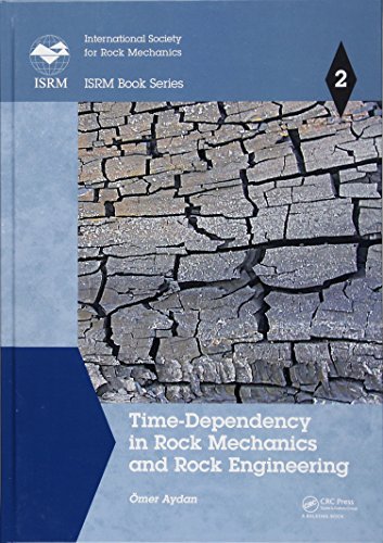 Time-Dependency in Rock Mechanics and Rock Engineering (ISRM Book Series)