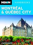 Moon Handbooks Montreal & Quebec City
