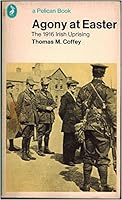 Agony at Easter: The 1916 Irish Uprising 0140213945 Book Cover