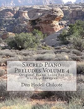Paperback Sacred Piano Preludes Volume 4: Original Piano Solos For Worship Services Book
