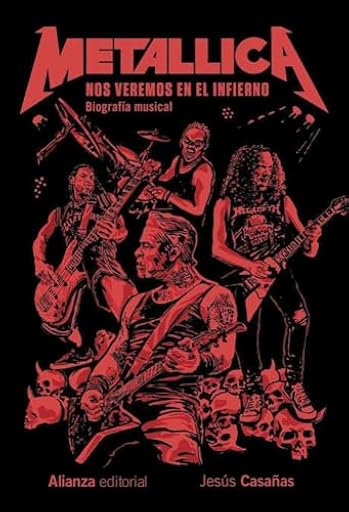 Metallica: Nos veremos en el infierno. Biografía musical (Libros Singulares (LS)) | Ya disponible en tu tienda friki favorita! En mundofriki.es!