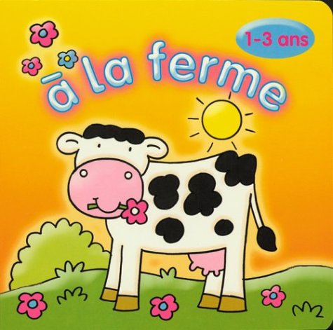 P* DES IMAGES ET DES MOTS/ A LA FERME 2/3 ANS Adaptation, Piccolia