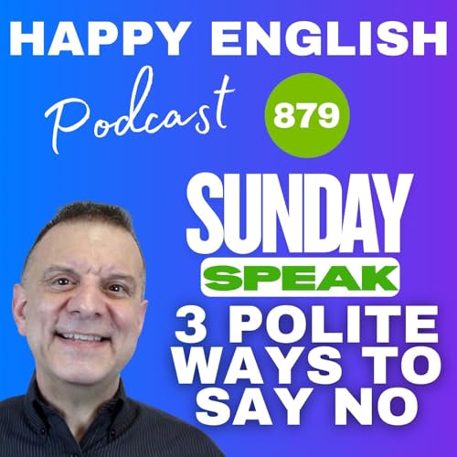 879 - Sunday Speak - Polite Ways to Say No Podcast Por capa