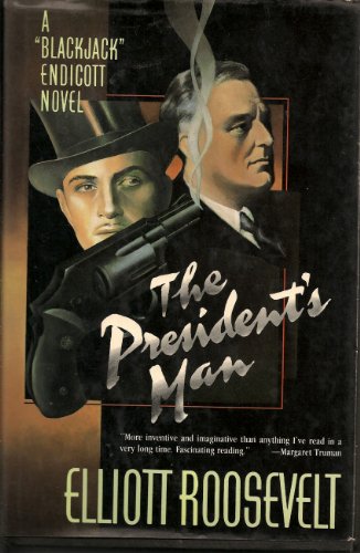 The President's Man: A "Blackjack" Endicott Novel 0312064438 Book Cover