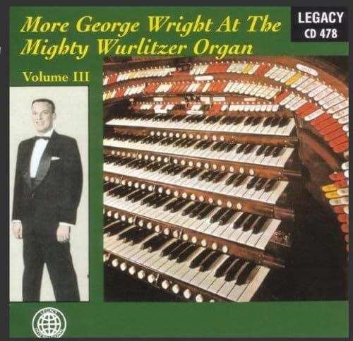 More George Wright at Mighty Wurlitzer Organ 3 [Audio CD] Wright PhD, George and Legacy -- DNA --