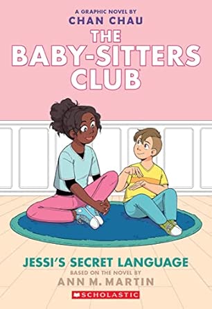 Jessi's Secret Language: A Graphic Novel (The Baby-Sitters Club #12 ...