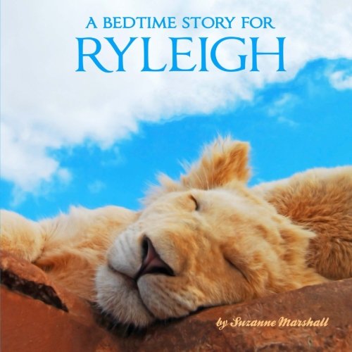 A Bedtime Story for Ryleigh: Personalized Bedti... 1519415540 Book Cover