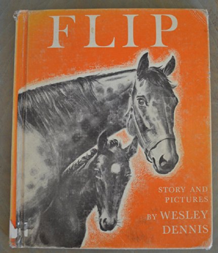 Flip Story and Pictures By Wesley Dennis B00KSA0H28 Book Cover