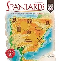 Spaniards: Un paseo por la historia de España en inglés 8416667365 Book Cover