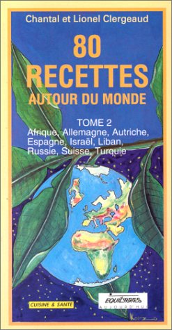 85 recettes autour du monde [Paperback]