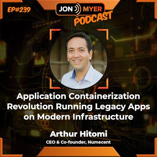 『Ep#239 Application Containerization Revolution Running Legacy Apps on Modern Infrastructure』のカバーアート