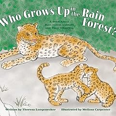 Couverture de Who Grows Up in the Rain Forest?