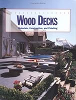 Wood decks: Materials, construction, and finishing 0935018778 Book Cover