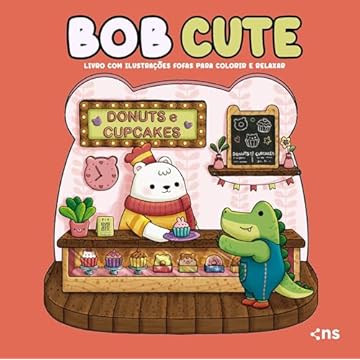 Capa do livro BOB CUTE - Livro com 32 ilustrações fofas e originais para pintar, páginas destacáveis e acompanha uma cartela de adesivo
