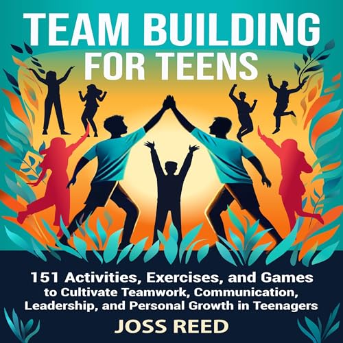 Team Building for Teens by Joss Reed episode artwork