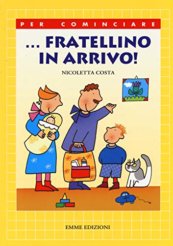 ... Fratellino in arrivo! Ediz. illustrat