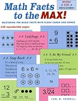 Math Facts to the Max! Mastering the Basic Facts with Flash Cards and Songs 097044592X Book Cover