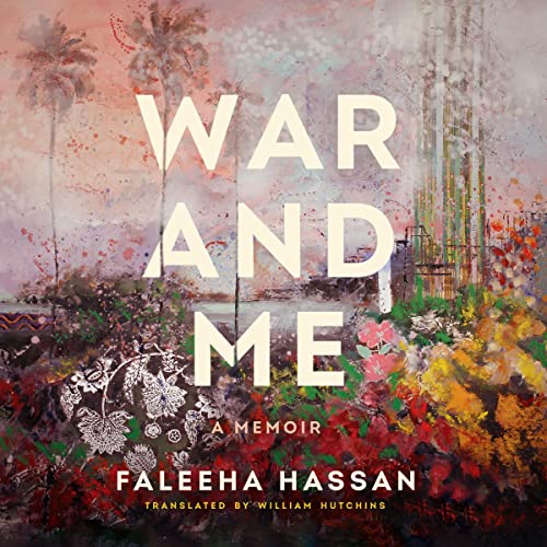 War and Me by Faleeha Hassan, William Hutchins - translator episode artwork