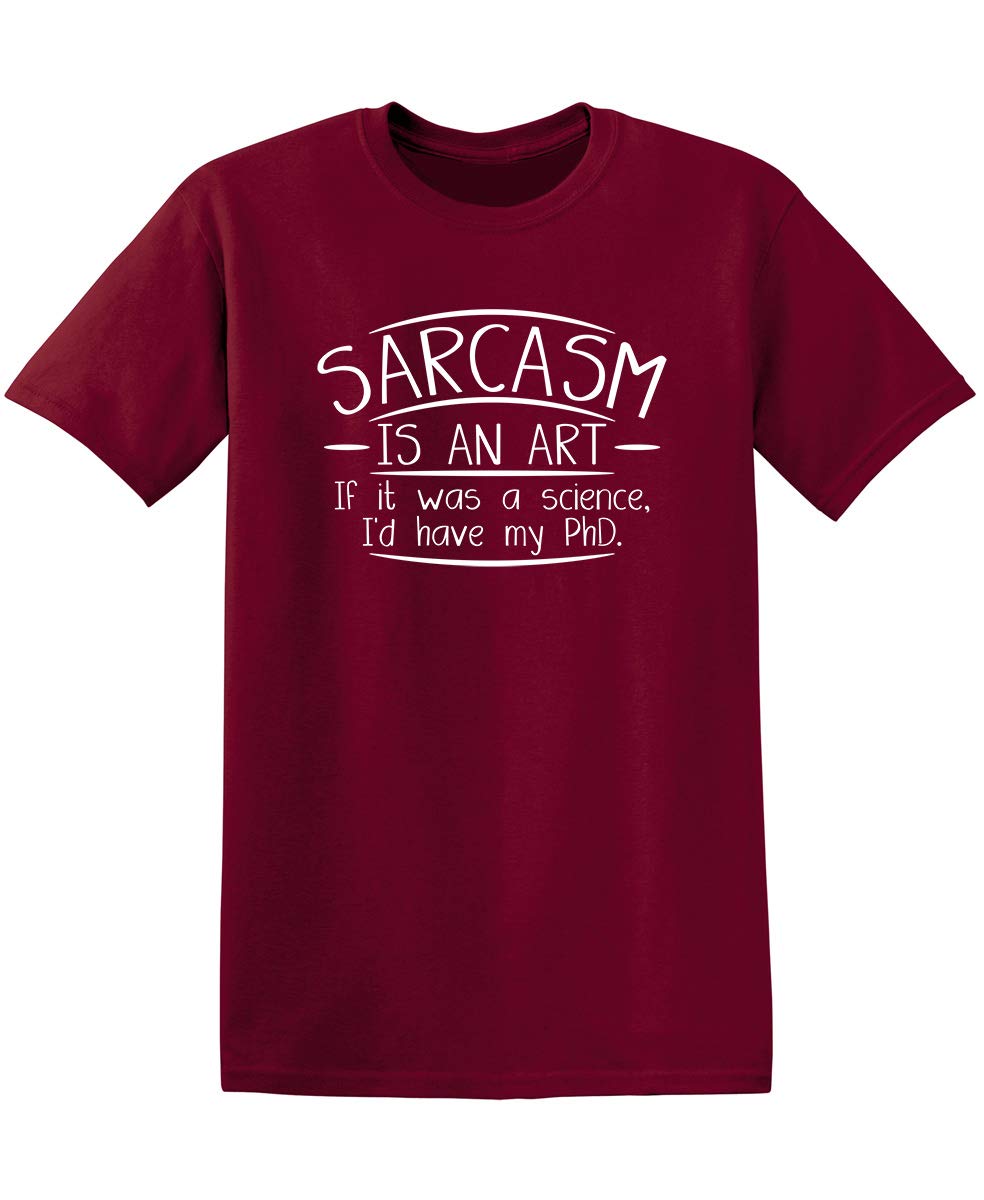 Sarcasm is an Art | Funny T Shirts for Mens with Humor | Graphic Novelty Sarcastic Funny T Shirts for Men