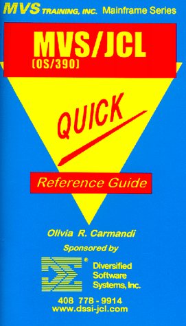 OS/390 MVS/JCL Quick Reference Guide (Mainframe Series) (Mainframe ...