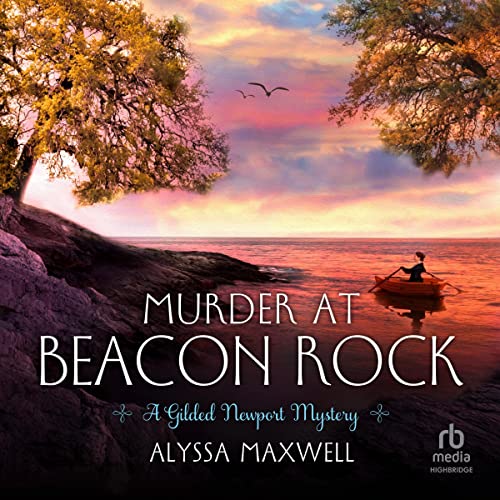Murder at Beacon Rock A Gilded Newport Mystery, Book 10 (Audible Audio Edition