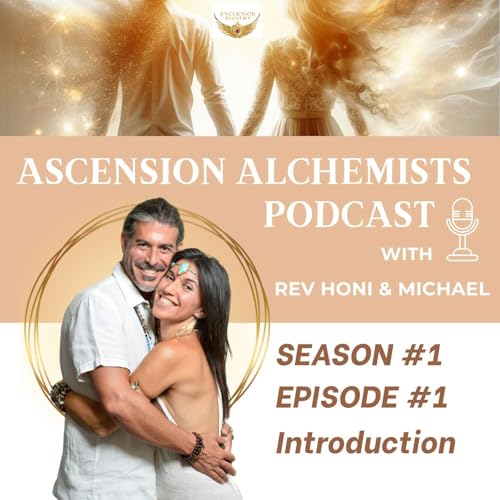 Welcome To Ascension Alchemists Podcast: "Introduction" Episode #1 cover art