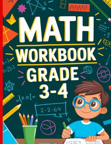 Math Workbook Grade 3-4: Math Workbook Grade 3 & 4 Addition & Substraction,Ages 8-10