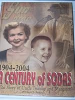 1904-2004 A Century of Sodas: The Story of Uncle Tommy and Margaret B0064ASRZK Book Cover
