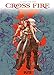 Produktbild Cross Fire. Band 7: Erhebe dich an einem anderen Tag