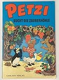 Petzi sucht die Zauberhöhle - Petzi-Bücher; 19