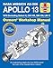 NASA Mission AS-508 Apollo 13 Owners' Workshop Manual: 1970 (including Saturn V, CM-109, SM-109, LM-7) - An engineering insight into how NASA saved the crew of the crippled Moon mission