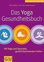 Das Yoga Gesundheitsbuch[Mit Yoga Und Ayurveda Gezielt Beschwerden Heilen] 3833804130 Book Cover