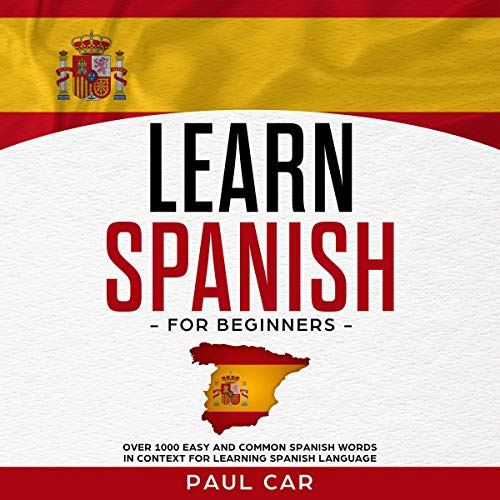 Learn Spanish for Beginners Easily & in Your Car Audiobook