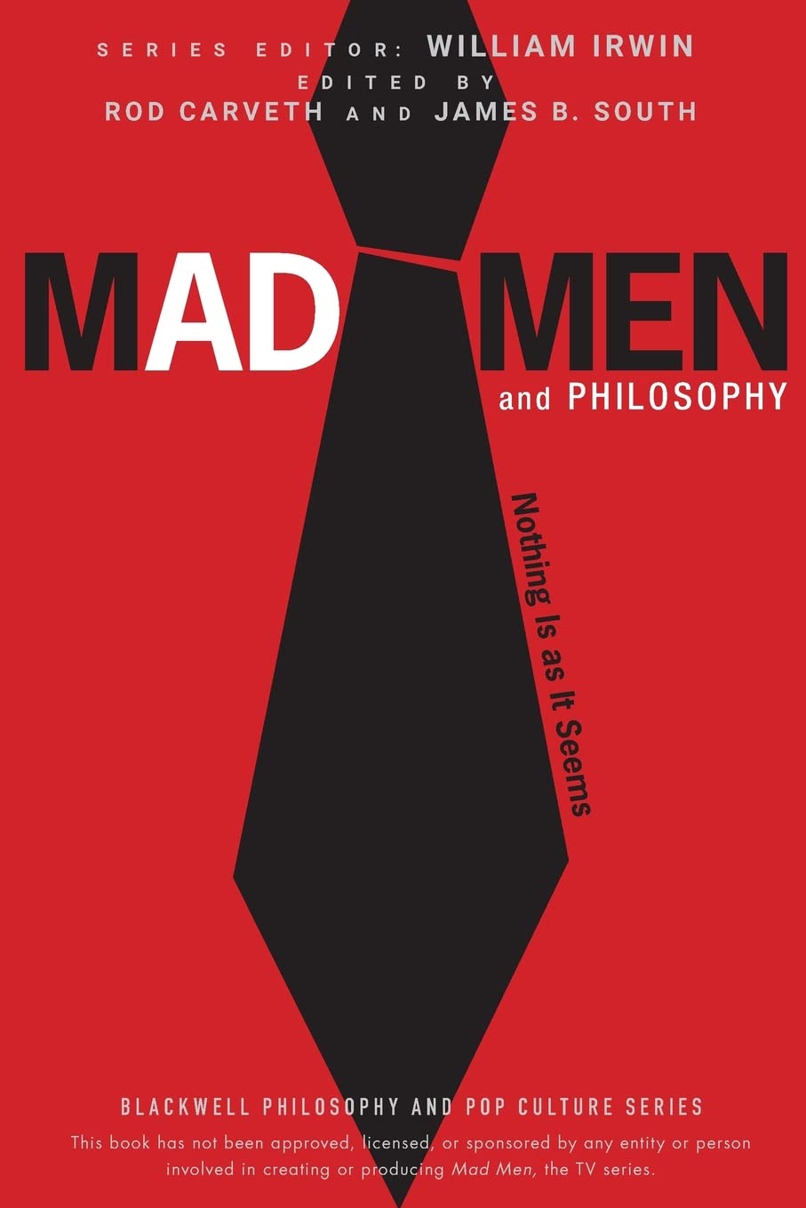 Mad Men and Philosophy Nothing Is as It Seems The  by W Irwin PAPERBACK