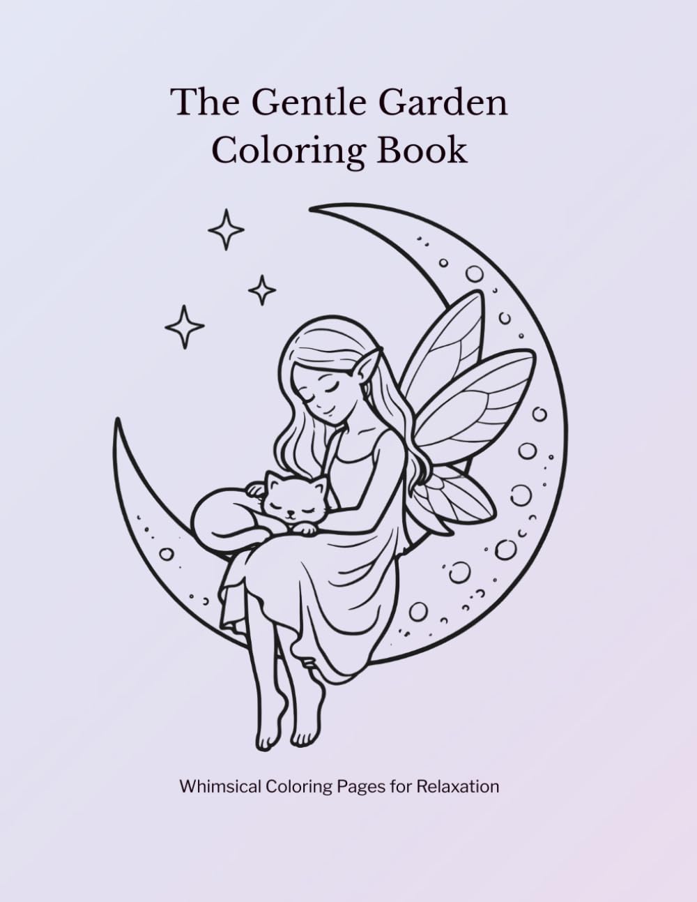 The Gentle Garden Coloring Book: Whimsical Cottagecore Scenes, Fairies, Florals, and Cozy Creatures for Relaxation