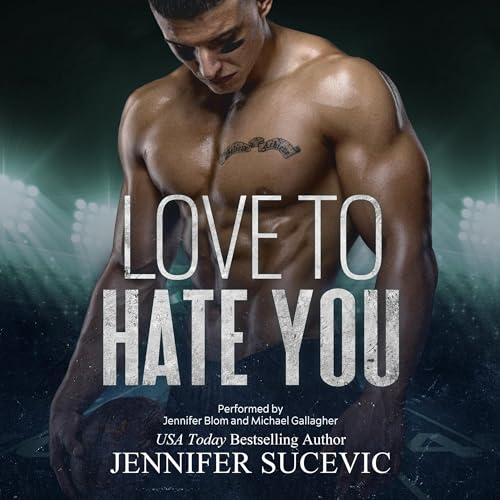 Love to Hate You (Audio Download): Jennifer Sucevic, Michael Gallagher ...