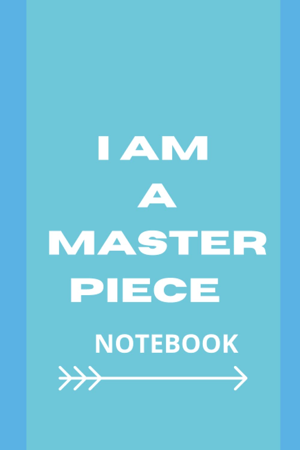 I AM A MASTERPIECE NOTEBOOK