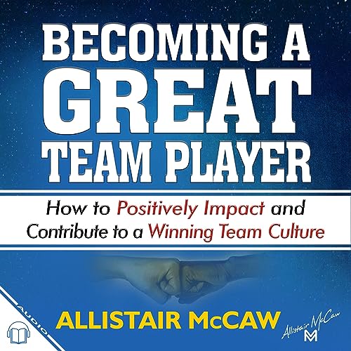 Becoming a Great Team Player by Allistair McCaw episode artwork