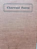Charcoal Faces B000S2R8BE Book Cover