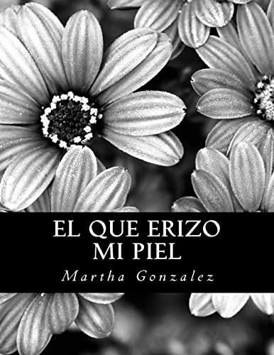 El que erizo mi piel: Sublime (Spanish Edition)