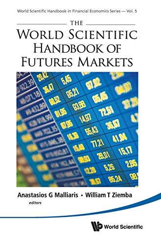 The World Scientific Handbook of Futures Markets (World Scientific Handbook in Financial Economics)