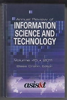 Hardcover Annual Review of Information Science and Technology: 2011 Book