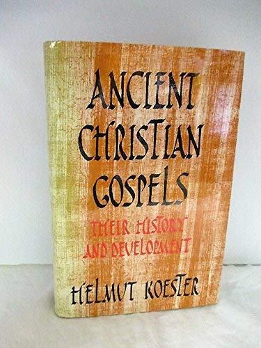 Ancient Christian Gospels: Their history and development