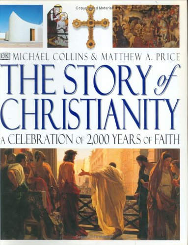The Story of Christianity: A Celebrationof 2,00... 0195414969 Book Cover