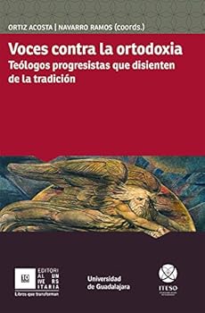 Paperback Voces contra la ortodoxia. Teólogos progresistas que disienten de la tradición [Spanish] Book