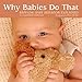 Why Babies Do That: Baffling Baby Behavior Explained
