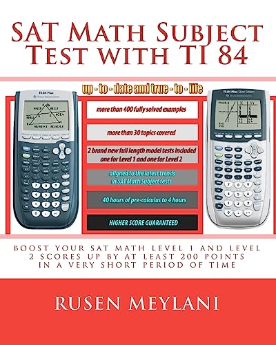 SAT Math Subject Test with TI 84: advanced graphing calculator techniques for the sat math level 1 and level 2 subject tests