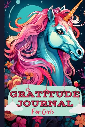 GRATITUDE JOURNAL FOR GIRLS: Daily unicorn themed notebook with prompts for girls ages 7-13