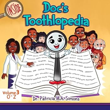 Paperback Inside Doc's Toothlopedia: The Dental Visit, Volume 3, O-Z Book