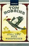 Paperback Still Life with Woodpecker by Tom Robbins (9-Apr-2001) Paperback Book